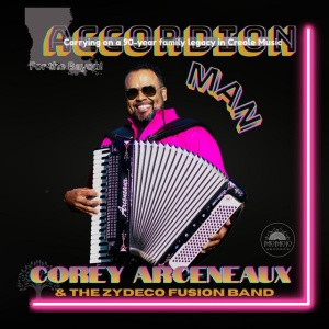 Corey Arceneaux And The Zydeco Fusion Band - ACCORDION MAN (1 x CD)