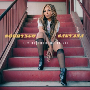 Courtney Santana - LIVING THROUGH IT ALL (1 x CD)