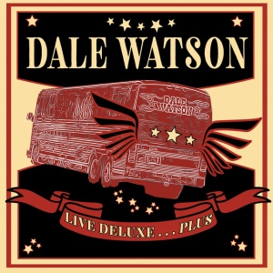 Dale Watson - LIVE DELUXE ... PLUS (1 x CD)