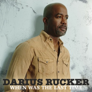 Darius Rucker - WHEN WAS THE LAST TIME (1 x LP)