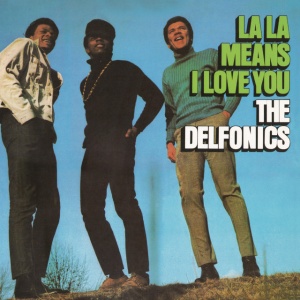 DELFONICS - LA LA MEANS I LOVE YOU