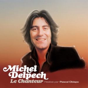 DELPECH, MICHEL - LE CHANTEUR