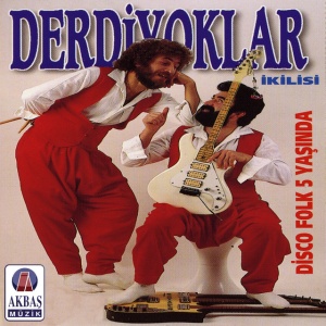 DERDIYOKLAR IKILISI - DISCO FOLK