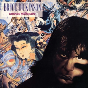 DICKINSON, BRUCE - TATTOOED MILLIONAIRE