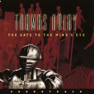 DOLBY, THOMAS - THE GATE TO THE MIND'S EYE SOUNDTRACK
