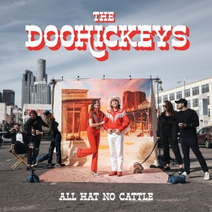 DOOHICKEYS - ALL HAT NO CATTLE (1 x LP)