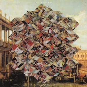 DUTCH UNCLES - CADENZA