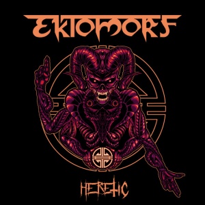 EKTOMORF - HERETIC