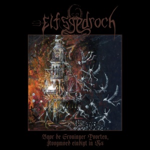 Elfsgedroch - VOOR DE GRONINGER POORTEN (1 x LP)