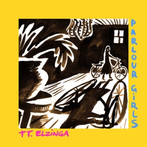 ELZINGA, TT - PARLOUR GIRLS