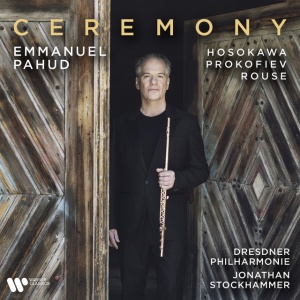 Emmanuel Pahud - CEREMONY - HOSOKAWA, PROKOFIEV, ROUSE (1 x CD)