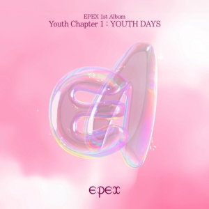 EPEX - YOUTH CHAPTER 1: YOUTH DAYS