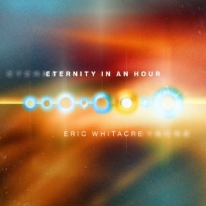 Eric Whitacre - ETERNITY IN AN HOUR (2 x CD)