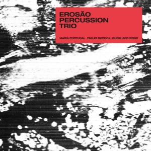 Erosão Percussion Trio - EROSAO PERCUSSION TRIO (1 x LP)