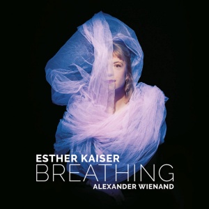Esther Kaiser,Alexander Wienand - BREATHING (1 x CD)