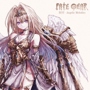 FATE GEAR - BEST - ANGELIC MELODIES