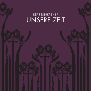 Feuerkreiner - UNSERE ZEIT (1 x CD)
