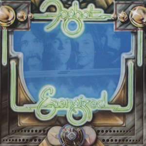 FOGHAT - ENERGIZED