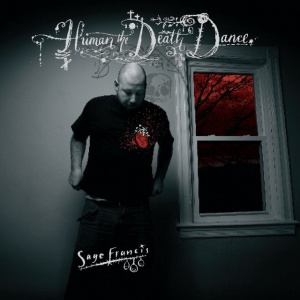 FRANCIS, SAGE - HUMAN THE DEATH DANCE