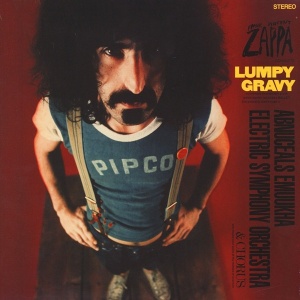 Frank Vincent Zappa Conducts Abnuceals Emuukha Electric Symphony Orchestra & Chorus – албум Lumpy Gravy