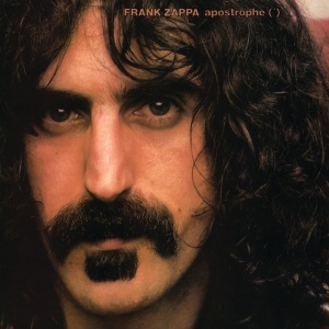 FRANK ZAPPA, THE MOTHERS - APOSTROPHE(')