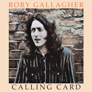 GALLAGHER, RORY - CALLING CARD