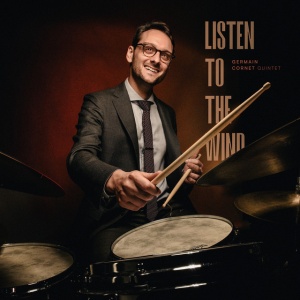 Germain Cornet Quintet - LISTEN TO THE WIND (1 x CD)