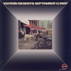 GILBERTO, ASTRUD - SEPTEMBER 17. 1969