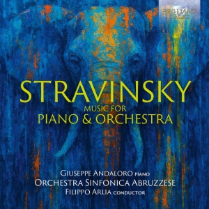 Giuseppe Andaloro,Orchestra Sinfonica Abruzzese,Filippo Arlia - STRAVINSKY: MUSIC FOR PIANO & ORCHESTRA (1 x CD)