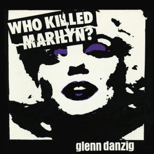 Glenn Danzig - WHO KILLED MARILYN? (1 x LP)