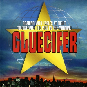 GLUECIFER - SOARING WITH EAGLES AT NIGHT...