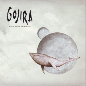 GOJIRA - FROM MARS TO SIRIUS