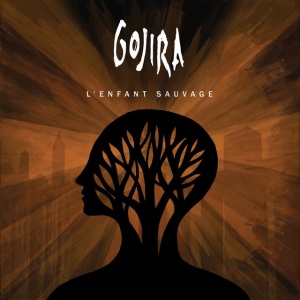 GOJIRA - L'ENFANT SAUVAGE