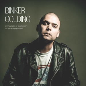 GOLDING, BINKER - ABSTRACTIONS OF REALITY PAST AND INCREDIBLE FEATHERS