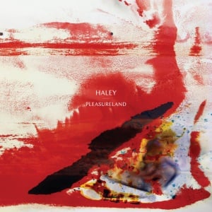 HALEY - PLEASURELAND