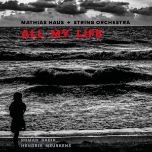 HAUS, MATHIAS - ALL MY LIFE