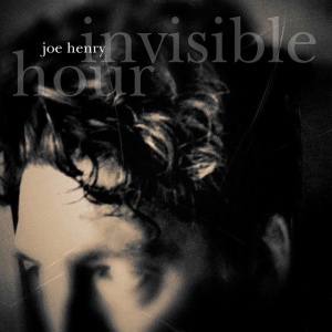 HENRY, JOE - INVISIBLE HOUR