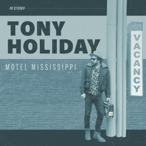 HOLIDAY, TONY - MOTEL MISSISSIPPI