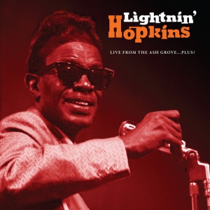 HOPKINS, LIGHTNIN' - LIVE FROM THE ASH GROVE...PLUS!