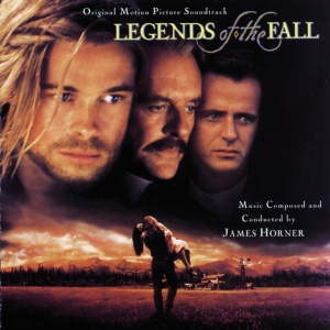 HORNER, JAMES - LEGENDS OF THE FALL ORIGINAL MOTION PICTURE SOUNDTRACK