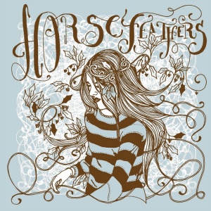 HORSE FEATHERS - DRAIN YOU