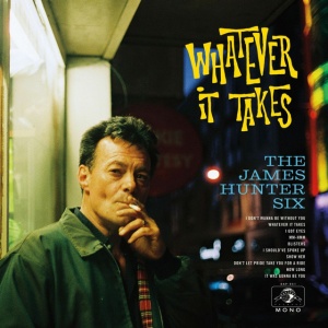 HUNTER, JAMES -SIX- - WHATEVER IT TAKES