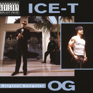 ICE-T - O.G. ORIGINAL GANGSTER