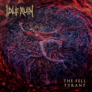 Idle Ruin - THE FELL TYRANT (1 x LP)