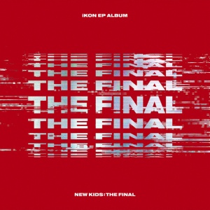 IKON - NEW KIDS : THE FINAL