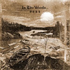 IN THE WOODS - OTRA