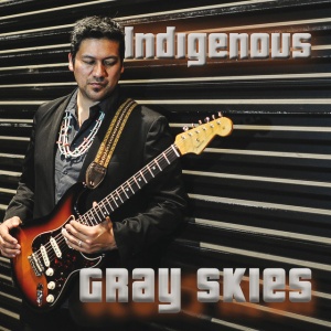 INDIGENOUS - GRAY SKIES