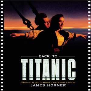 James Horner - BACK TO TITANIC (2 x LP)