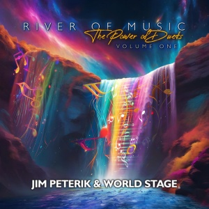 JIM PETERIK & WORL... - RIVER OF THE MUSIC - THE POWER OF DUETS - VOL.1