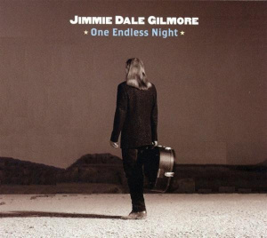 Jimmie Dale Gilmore – албум One Endless Night (CD)